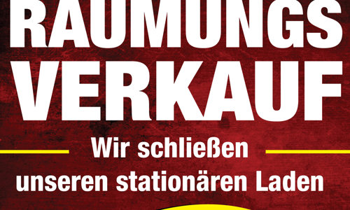Räumungsverkauf - Wir schließen unseren Laden! 